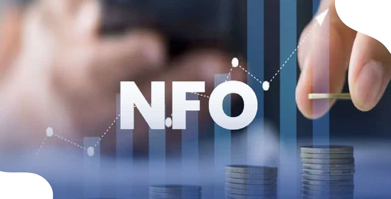 What is NFO in a Mutual Fund? Meaning, Features & Should You Invest?