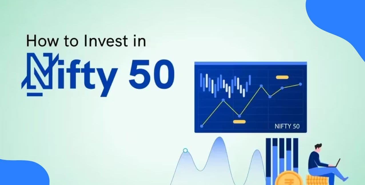 How to Invest in Nifty 50 — A Complete Guide for Indian Investors