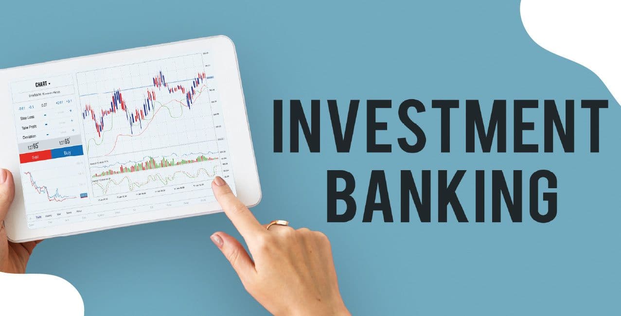What is Investment Banking? Meaning, Services & Career Scope