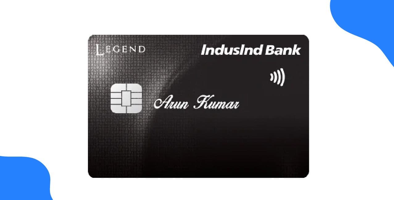 IndusInd Bank Legend Credit Card Benefits: Everything You Should Know