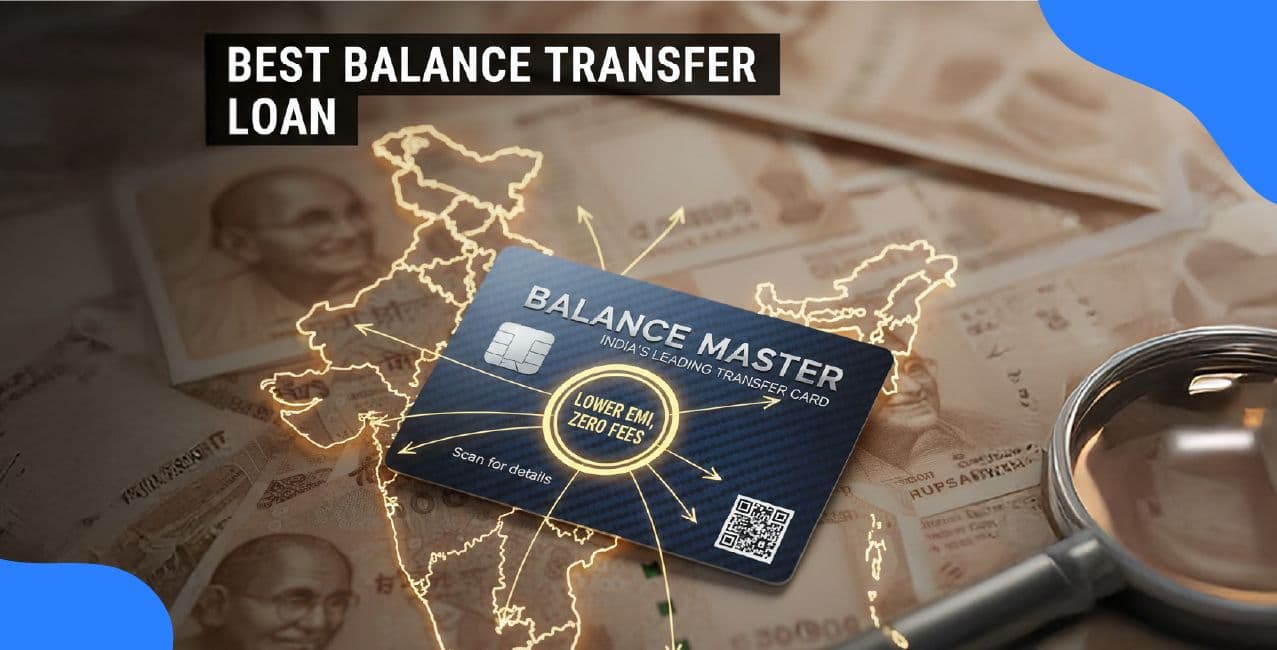 How to Choose the Best Balance Transfer Credit Card Loan in India: Key Factors