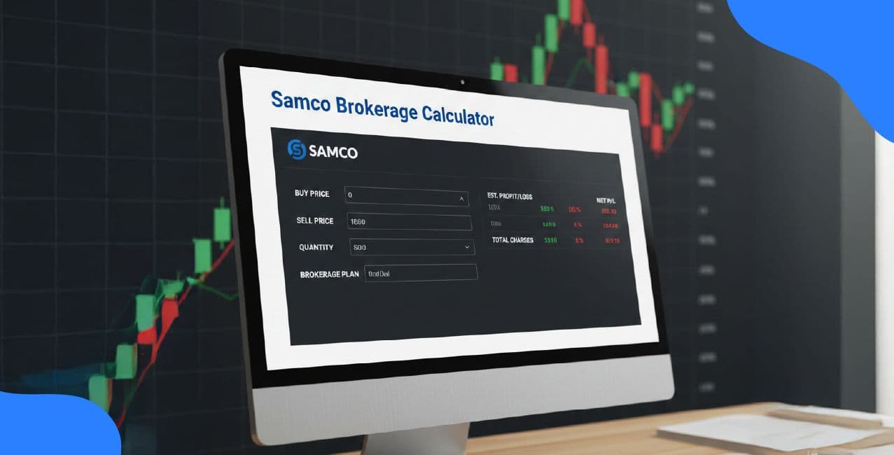 Samco Brokerage Calculator – Brokerage Charges Calculation & Complete Guide