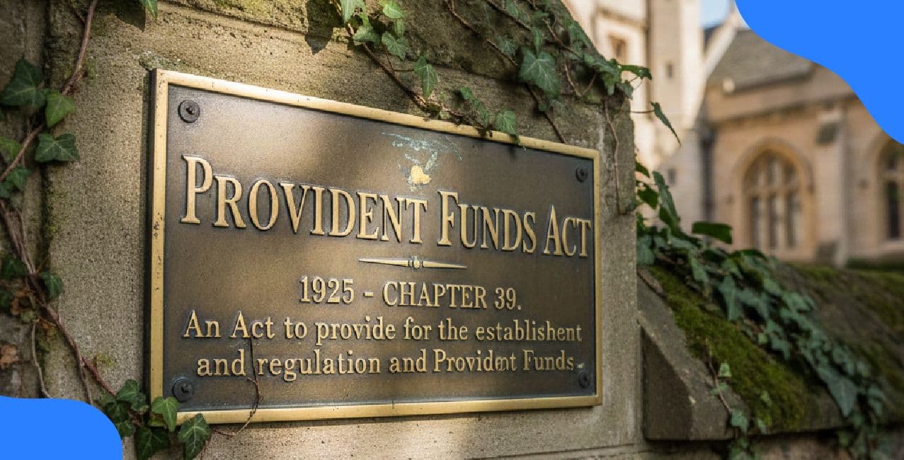 Provident Funds Act: PF Contribution Rules, Benefits & Complete Guide