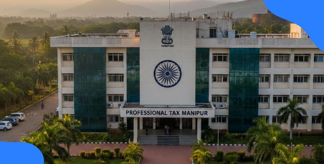 Professional Tax Manipur – Rates, Slabs, Payment Rules & Complete Guide