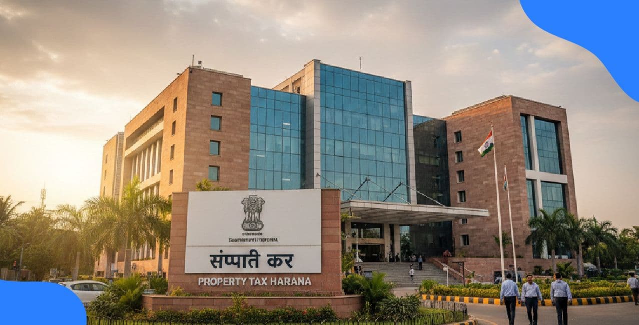 Property Tax Haryana – Rates, Calculation, Payment Process & Complete Guide