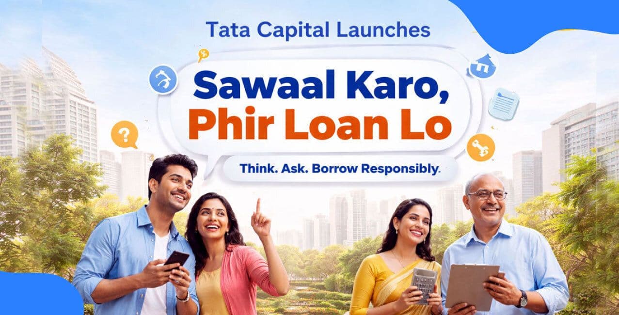 Tata Capital Starts Nationwide ‘Sawaal Karo, Phir Loan Lo’ Borrower Awareness Drive