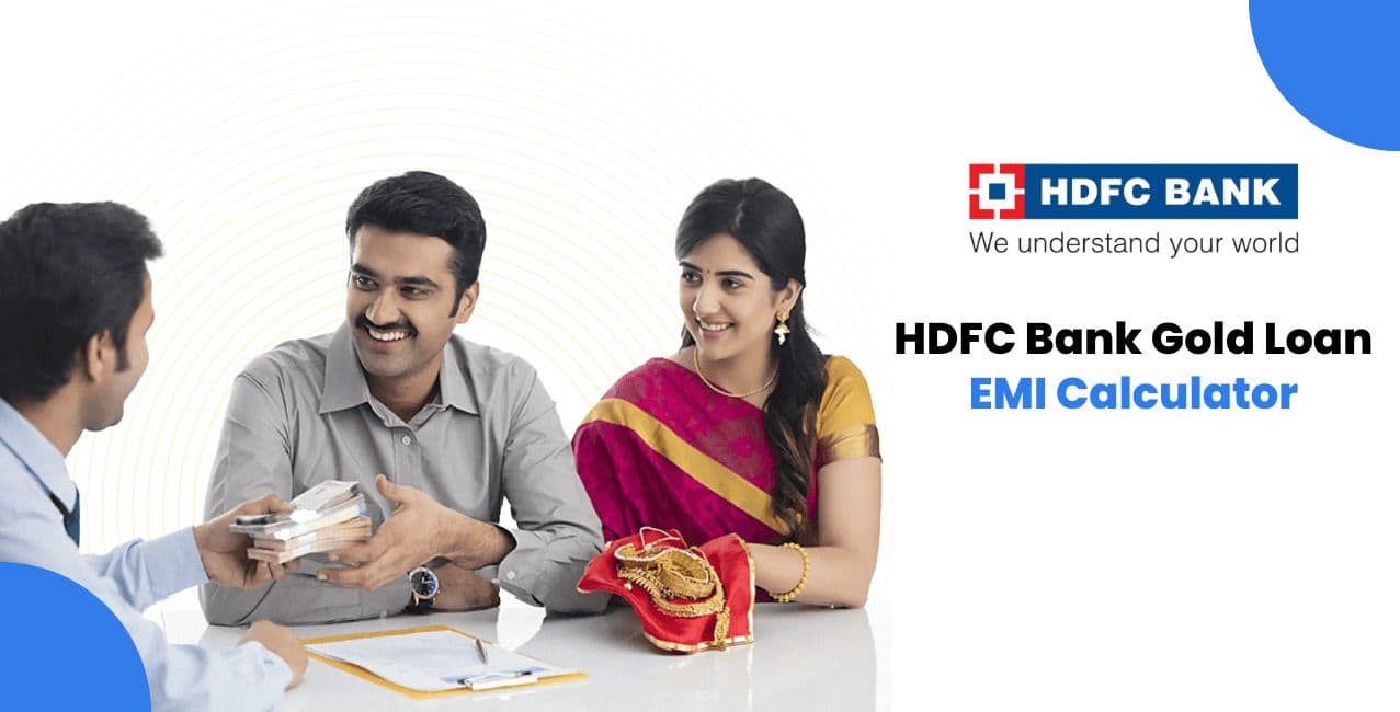 HDFC Gold Loan EMI Calculator – Check EMI, Interest & Repayment Online