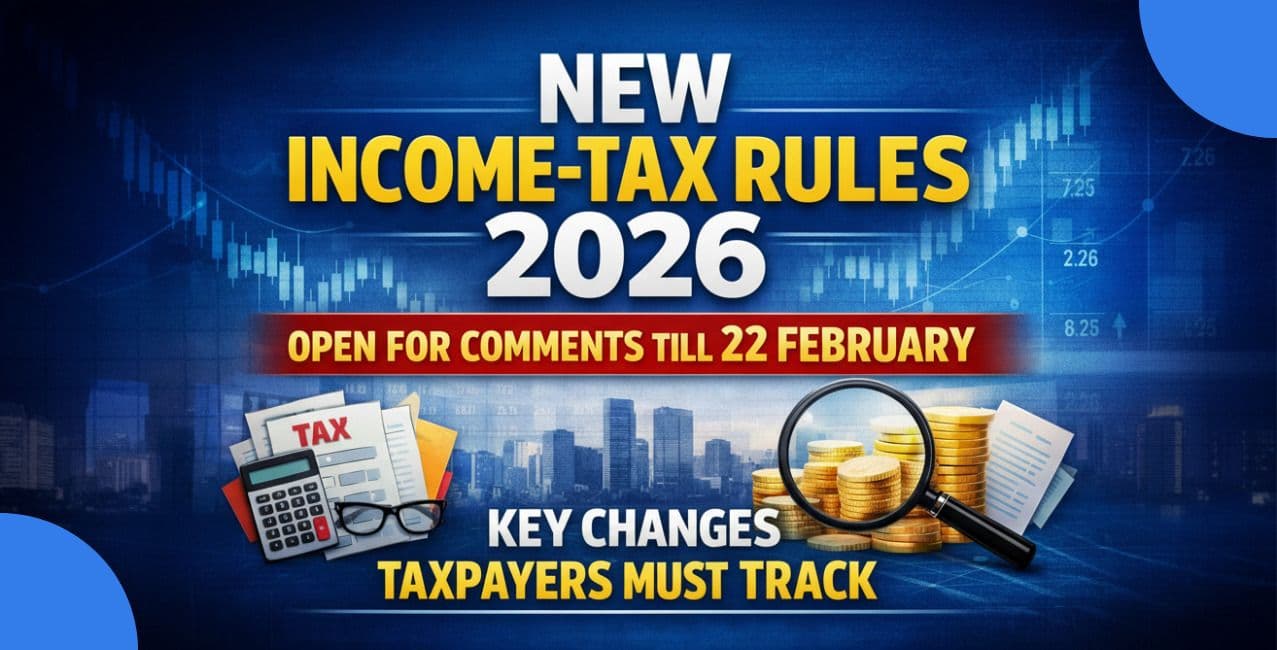 New Income-tax Rules 2026 Open For Comments Till 22 February: Key Changes Taxpayers Must Track