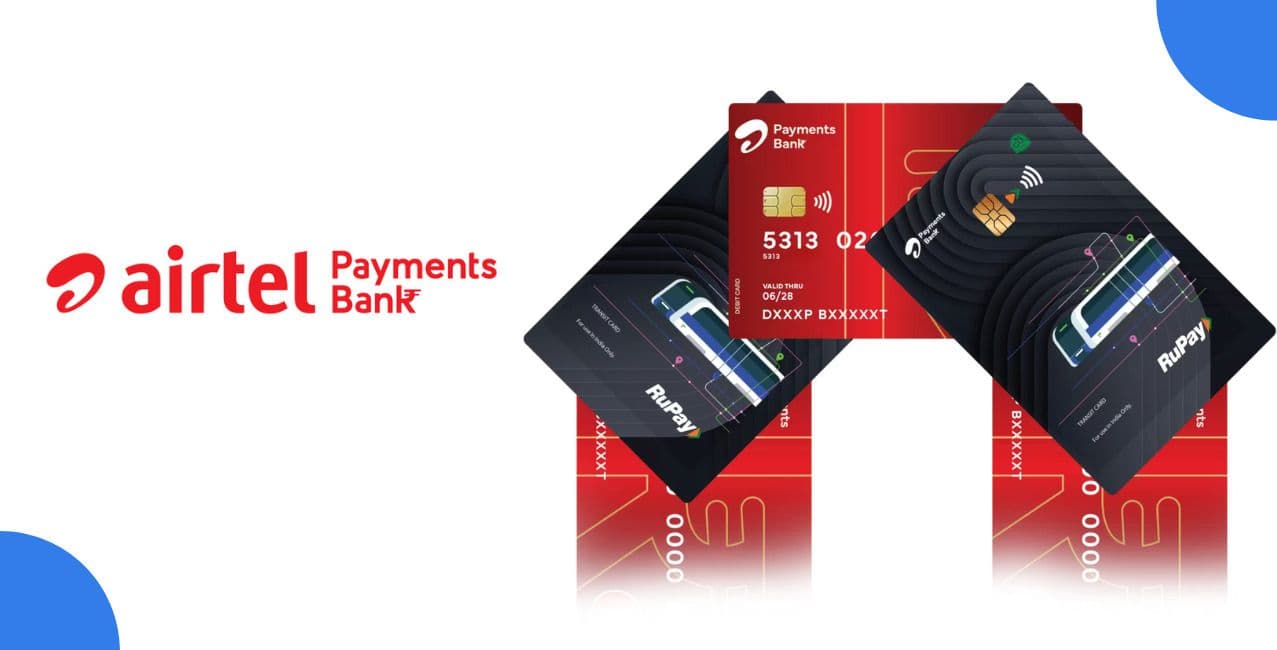 Airtel Payments Bank Debit Card: Features, Fees & Application Process