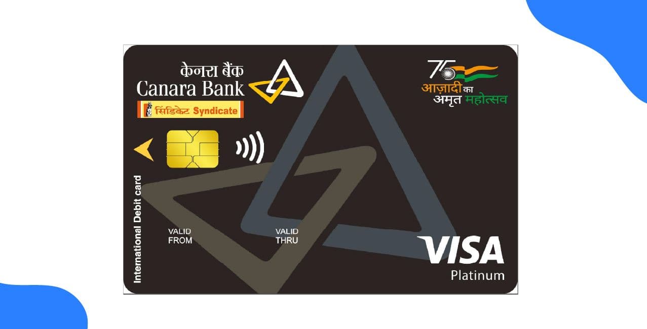 Canara Platinum Debit Card: Benefits, Charges, Features & Eligibility