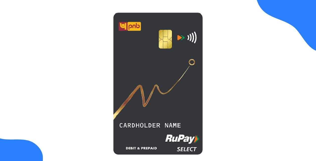PNB RuPay Select Debit Card – Benefits, Charges & Features Guide