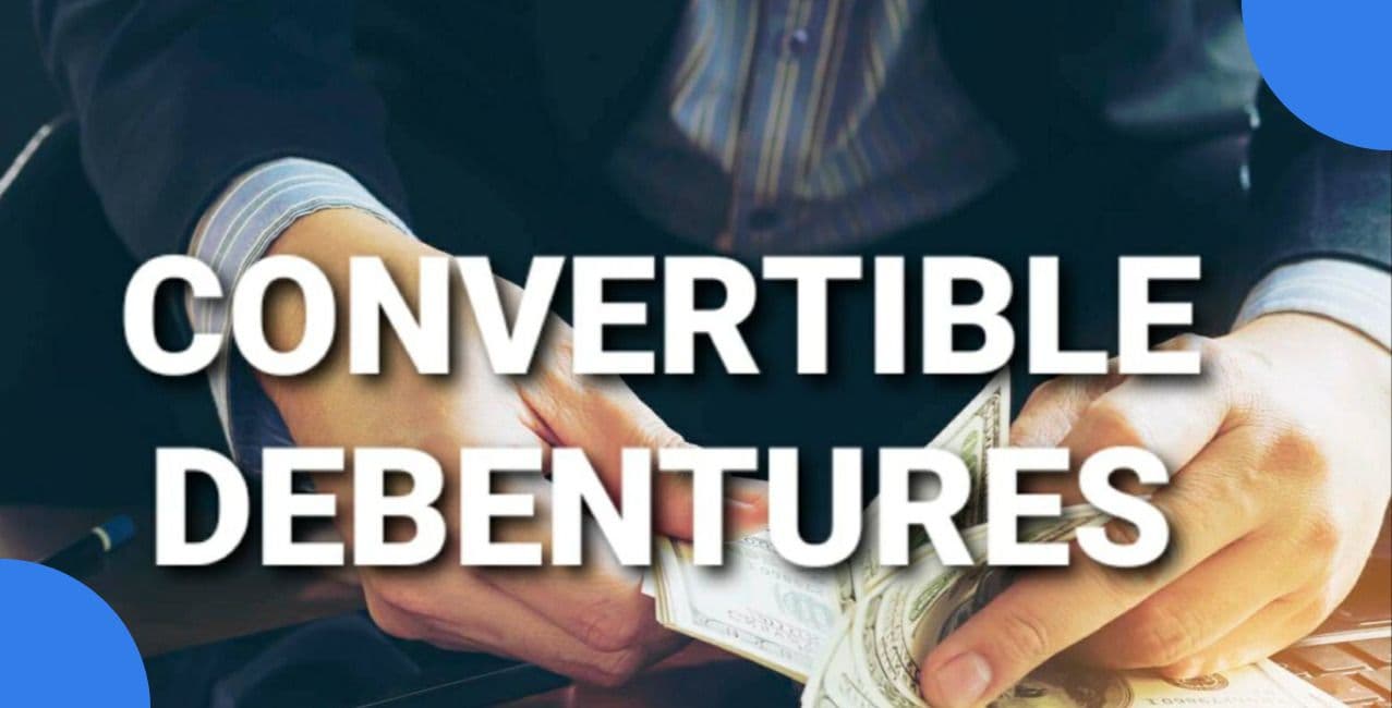 Convertible Debenture: Meaning, Features, Benefits and Risks