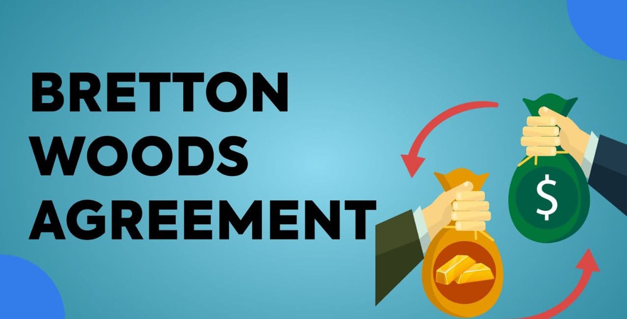 Bretton Woods System: Meaning, History, Features and Importance