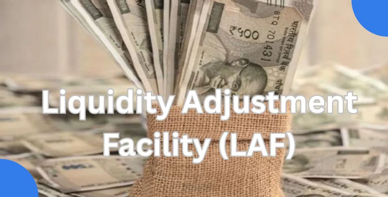 Liquidity Adjustment Facility: Meaning, Functions, and How It Works
