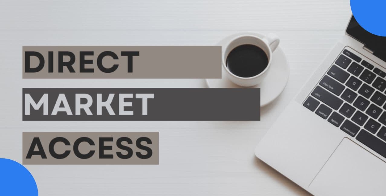 Direct Market Access: Meaning, Benefits, Risks And Process