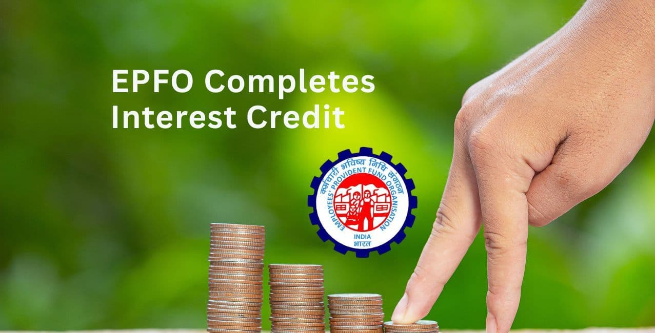 EPFO Completes FY2025-26 Interest Credit at 8.25%, Nearly 35 Crore Accounts Covered