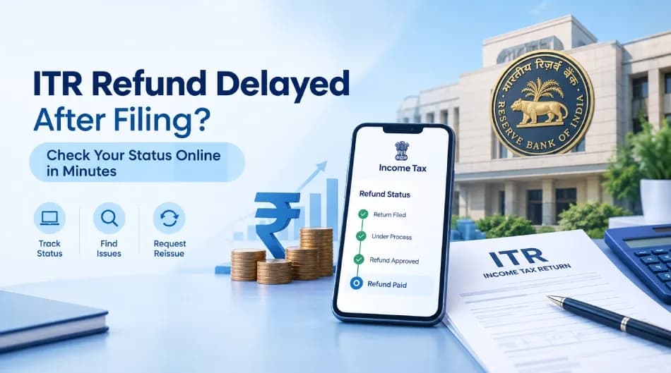 ITR Refund Delayed After Filing? Check Your Status Online in Minutes