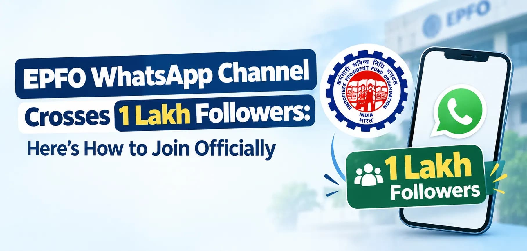 EPFO WhatsApp Channel Crosses 1 Lakh Followers: Here’s How to Join Officially
