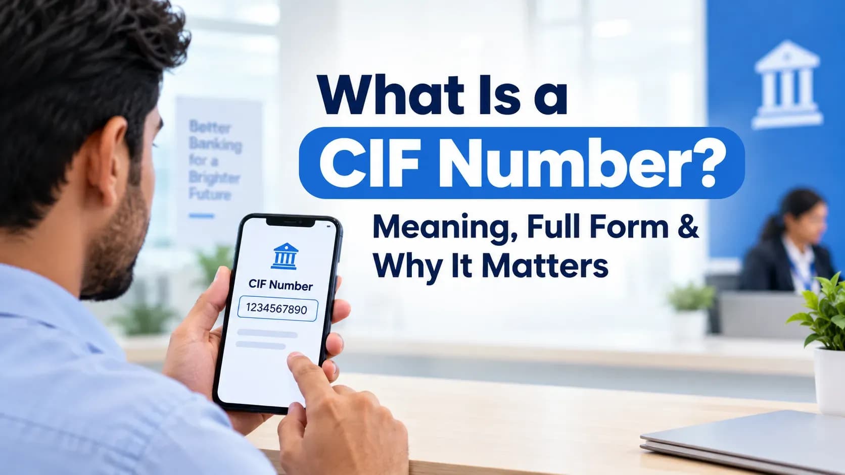 What Is a CIF Number? Meaning, Full Form & Why It Matters
