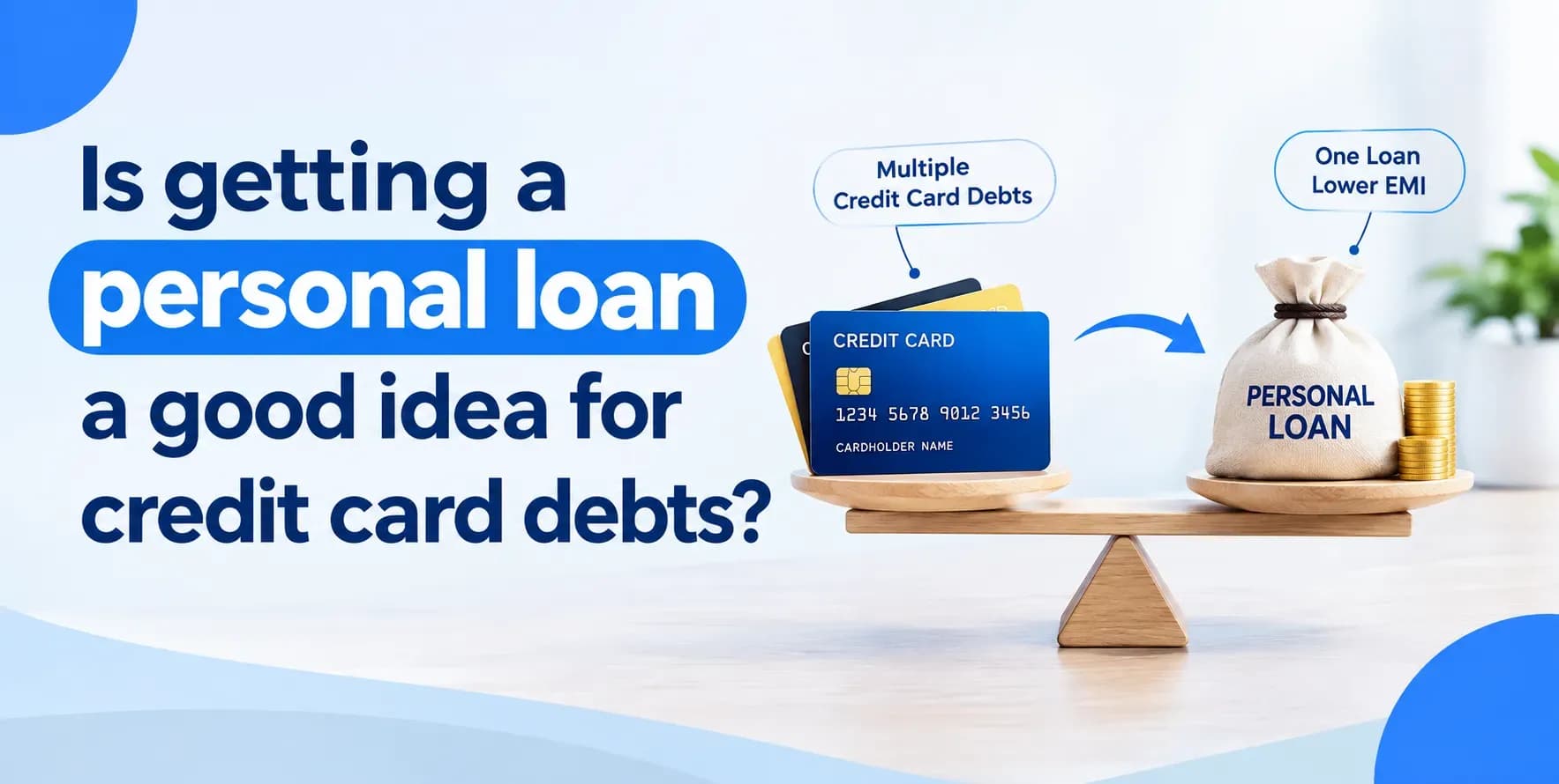 Is getting a personal loan a good idea for credit card debts?