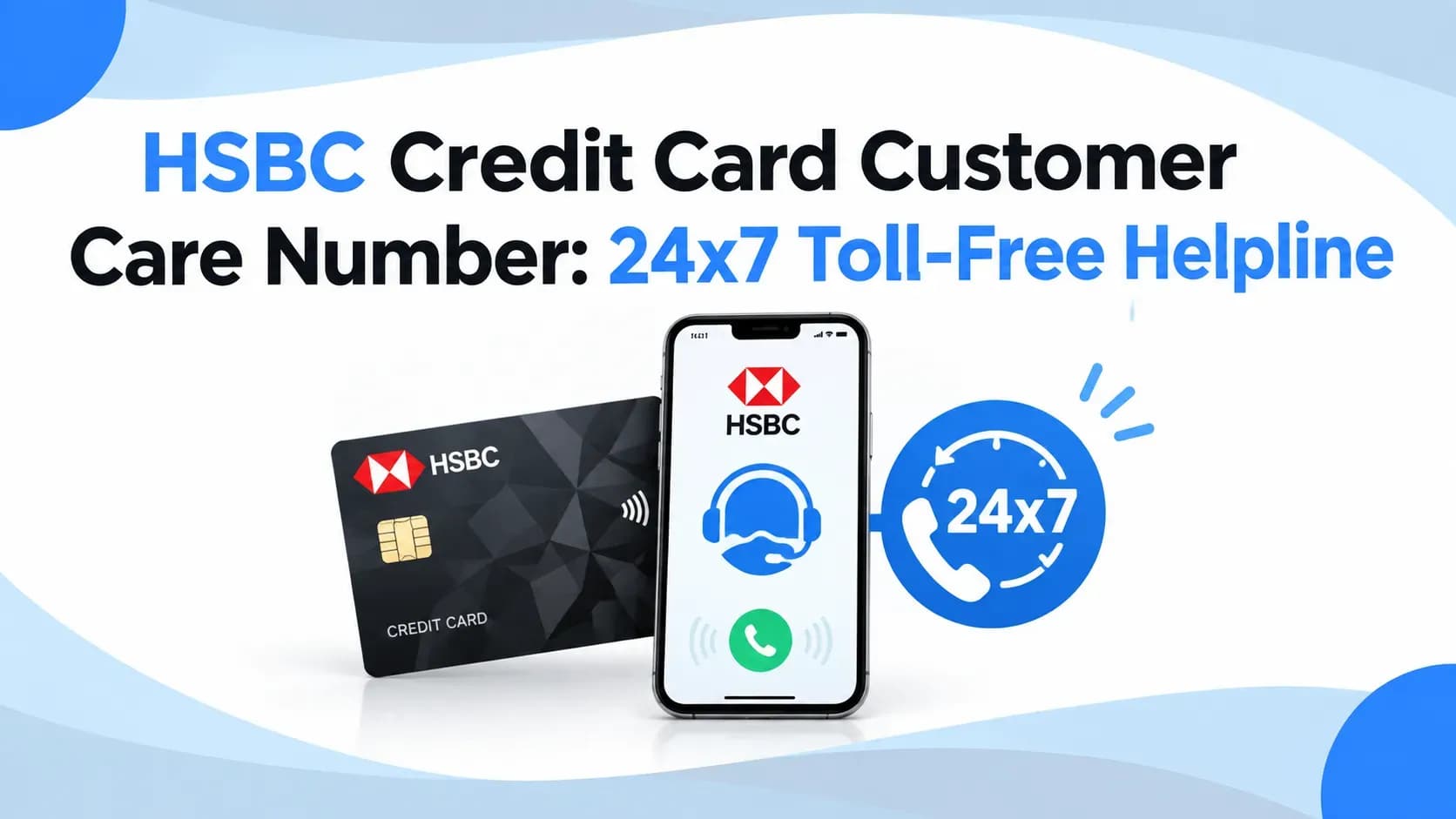 HSBC Credit Card Customer Care Number: 24x7 Toll-Free Helpline