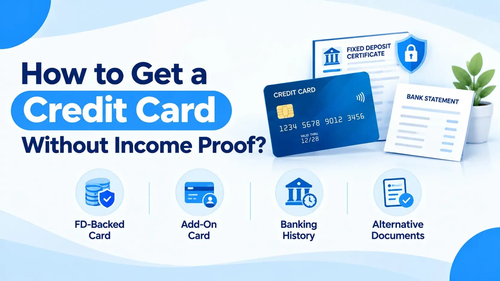 How to Get a Credit Card Without Income Proof?