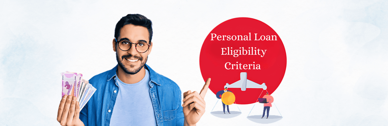 A Comprehensive Guide to Personal Loan Eligibility Criteria