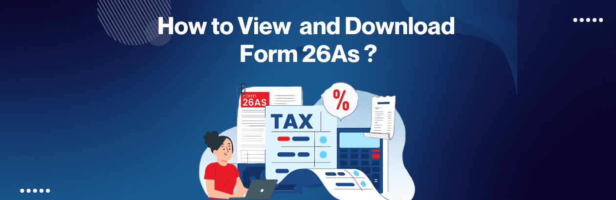 How to View and Download Form 26AS ?