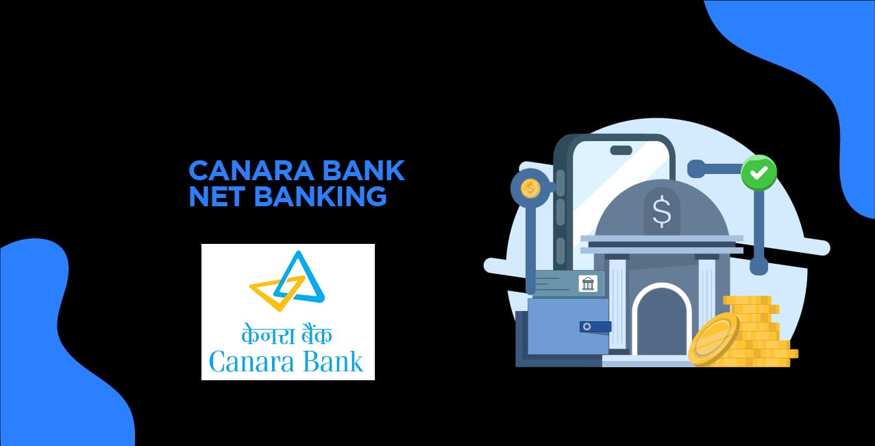 Canara Bank Net Banking: Unlock Seamless Digital Banking at Your Fingertips