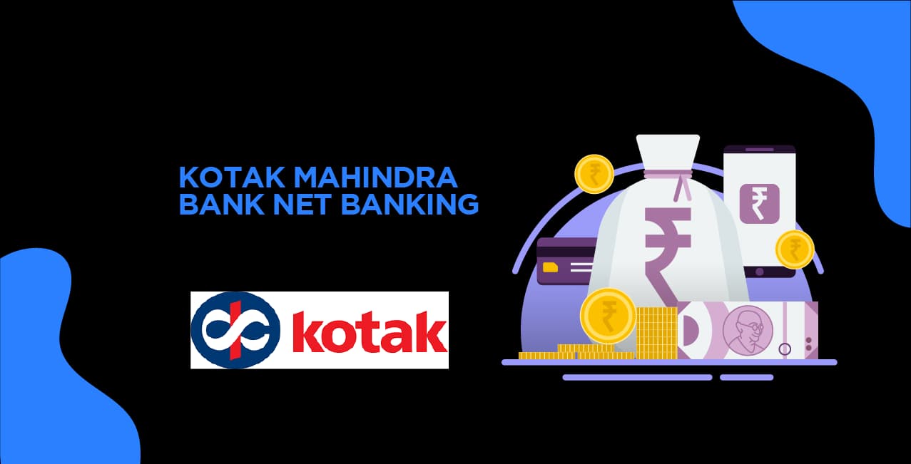 Kotak Mahindra Bank Net Banking - Effortless Online Banking Solutions
