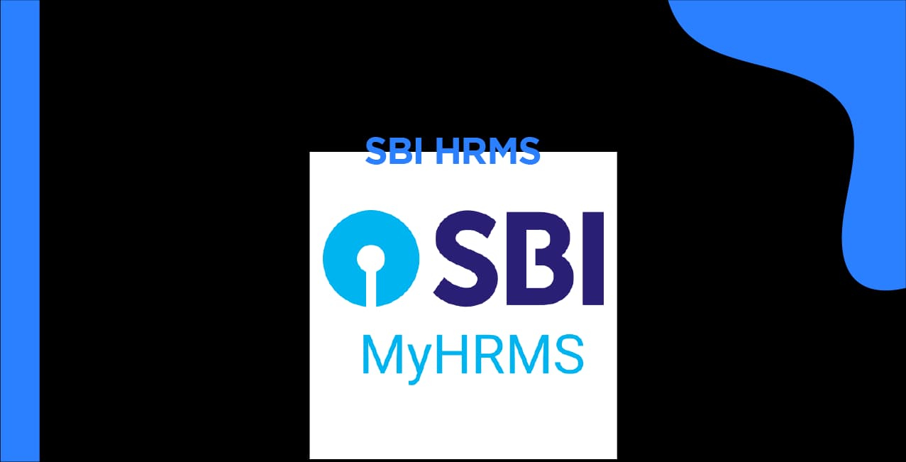 SBI HRMS | Your One-Stop Employee Self-Service Portal
