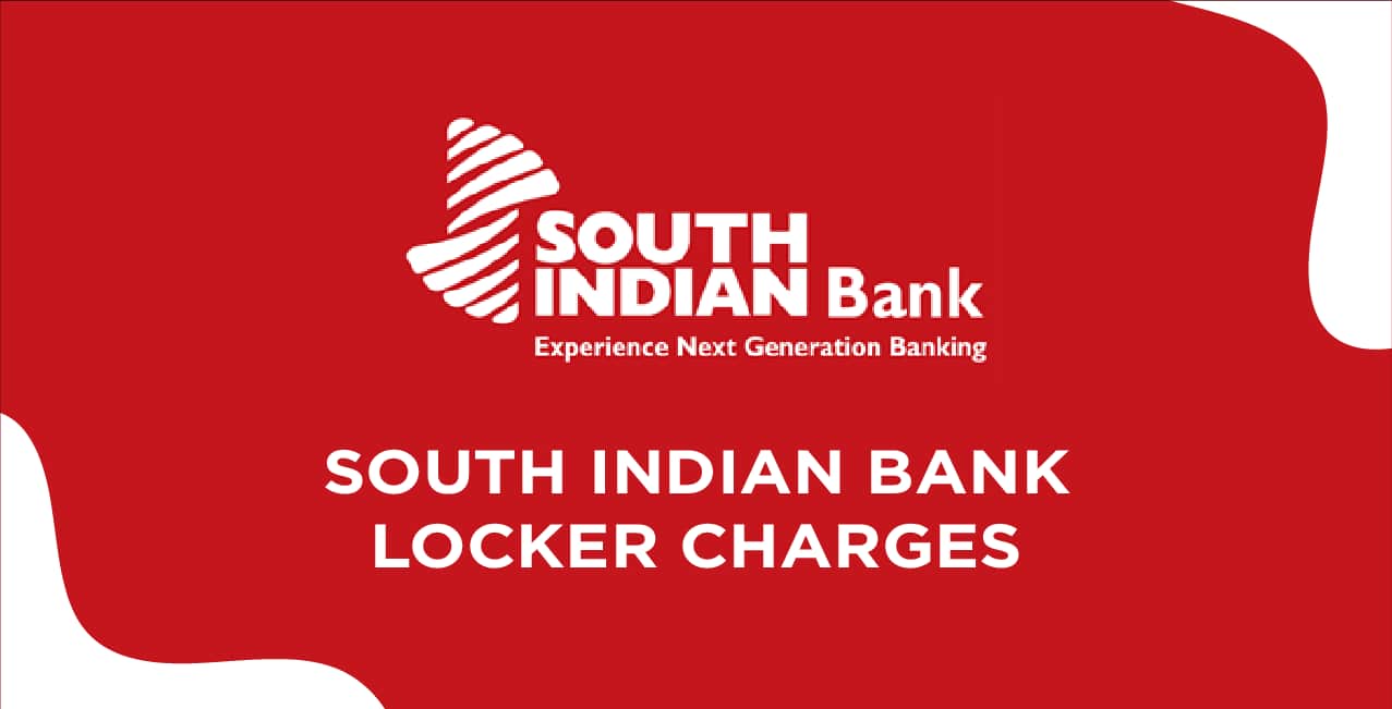 South Indian Bank Locker Charges – Updated Fees & Complete Guide