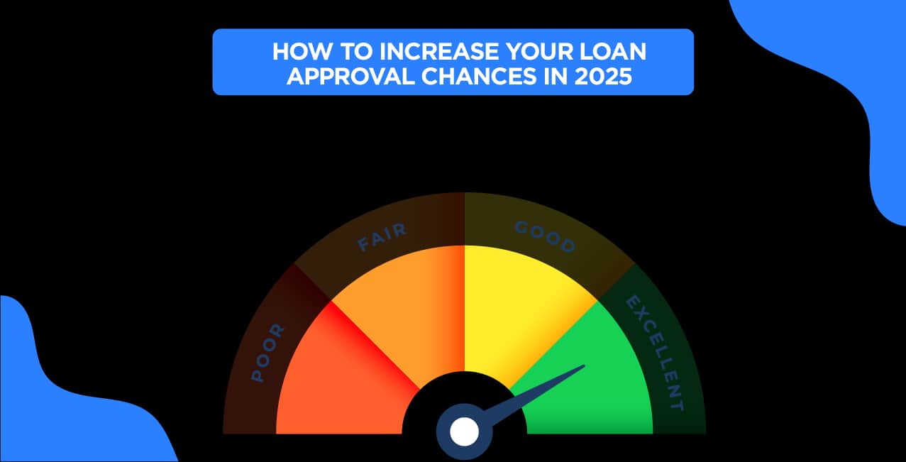 How to Increase Your Loan Approval Chances in 2026: Expert Guide