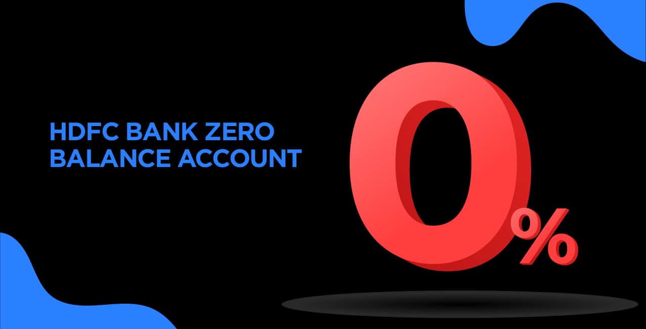 HDFC Bank Zero Balance Account: A Complete Guide for 2026