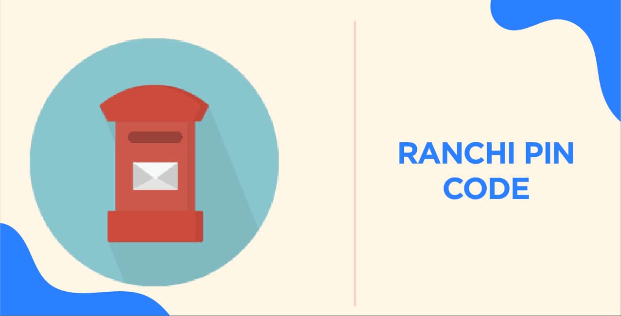 Ranchi PIN Code List – Area-Wise Postal Codes Directory