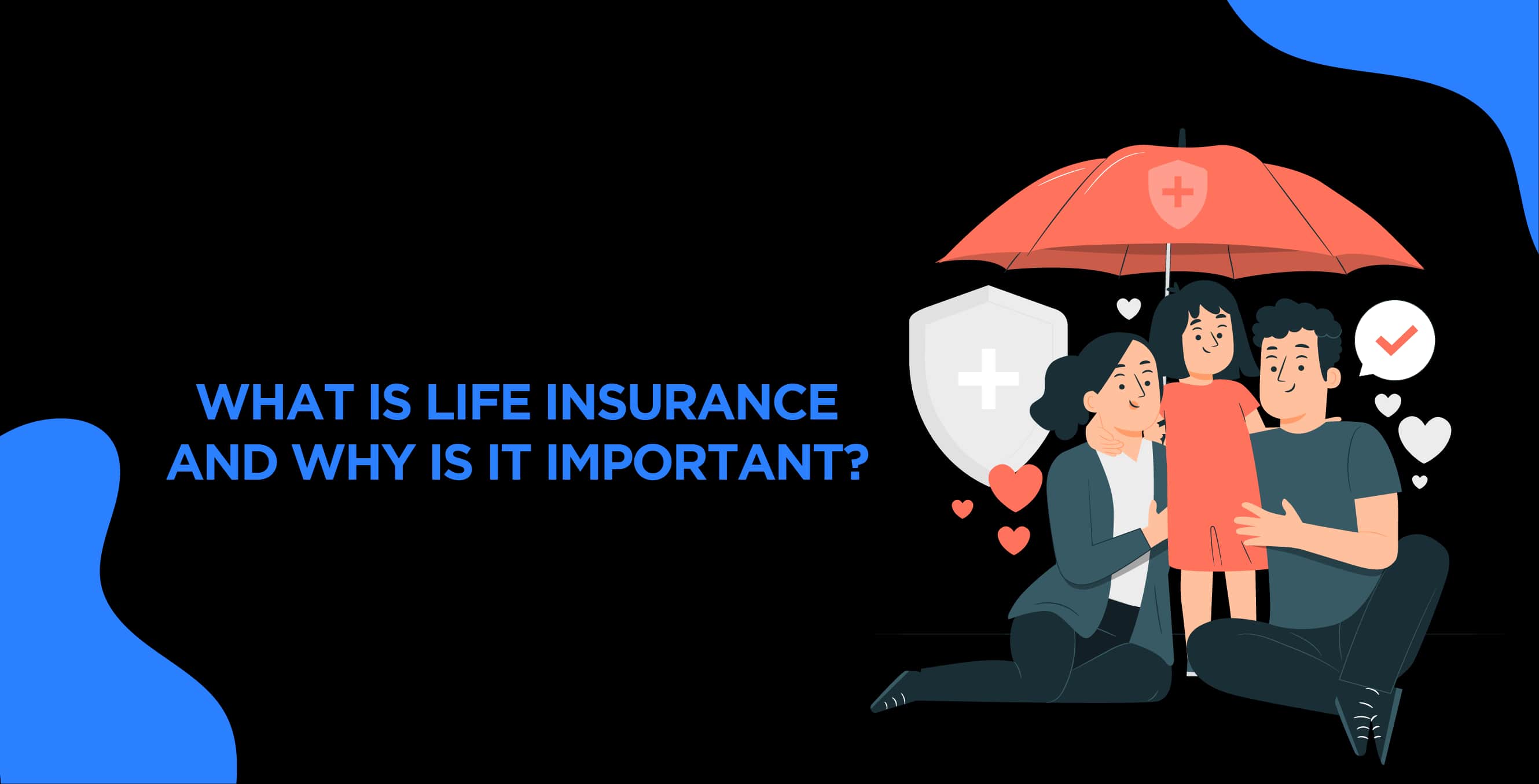 What Is Life Insurance and Why Is It Important?
