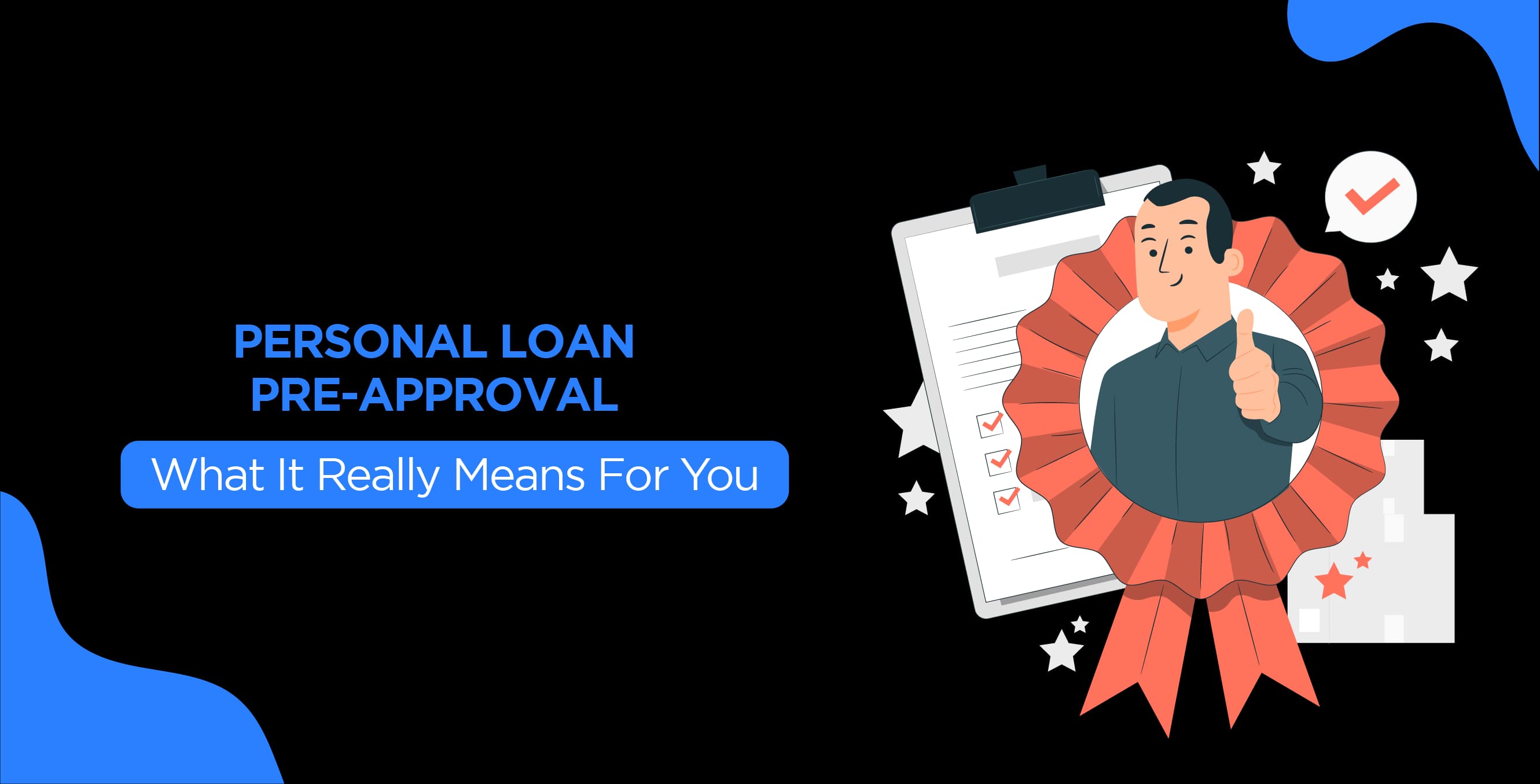Personal Loan Pre-Approval – What It Really Means For You
