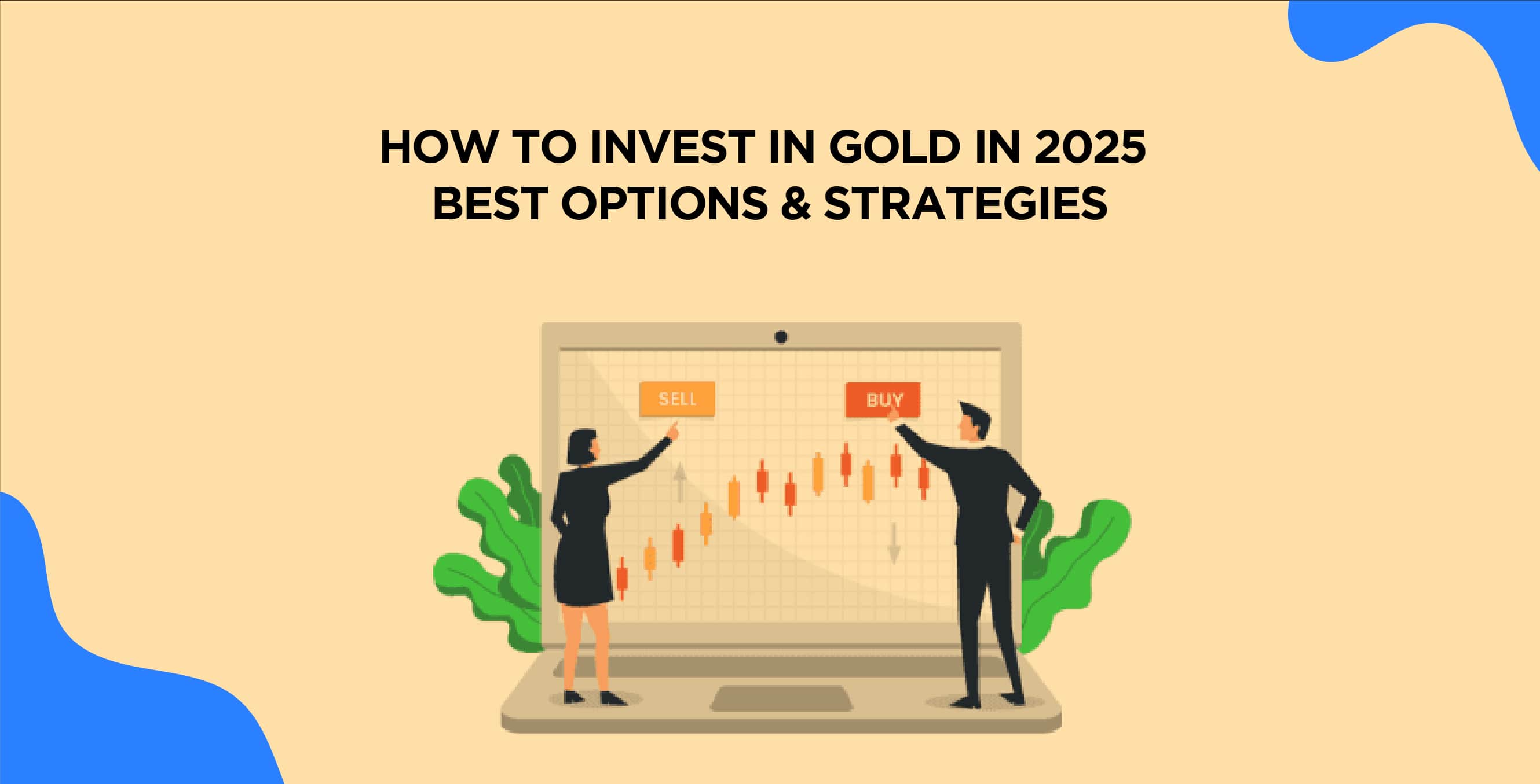 How to Invest in Gold in 2026 – Best Options & Strategies