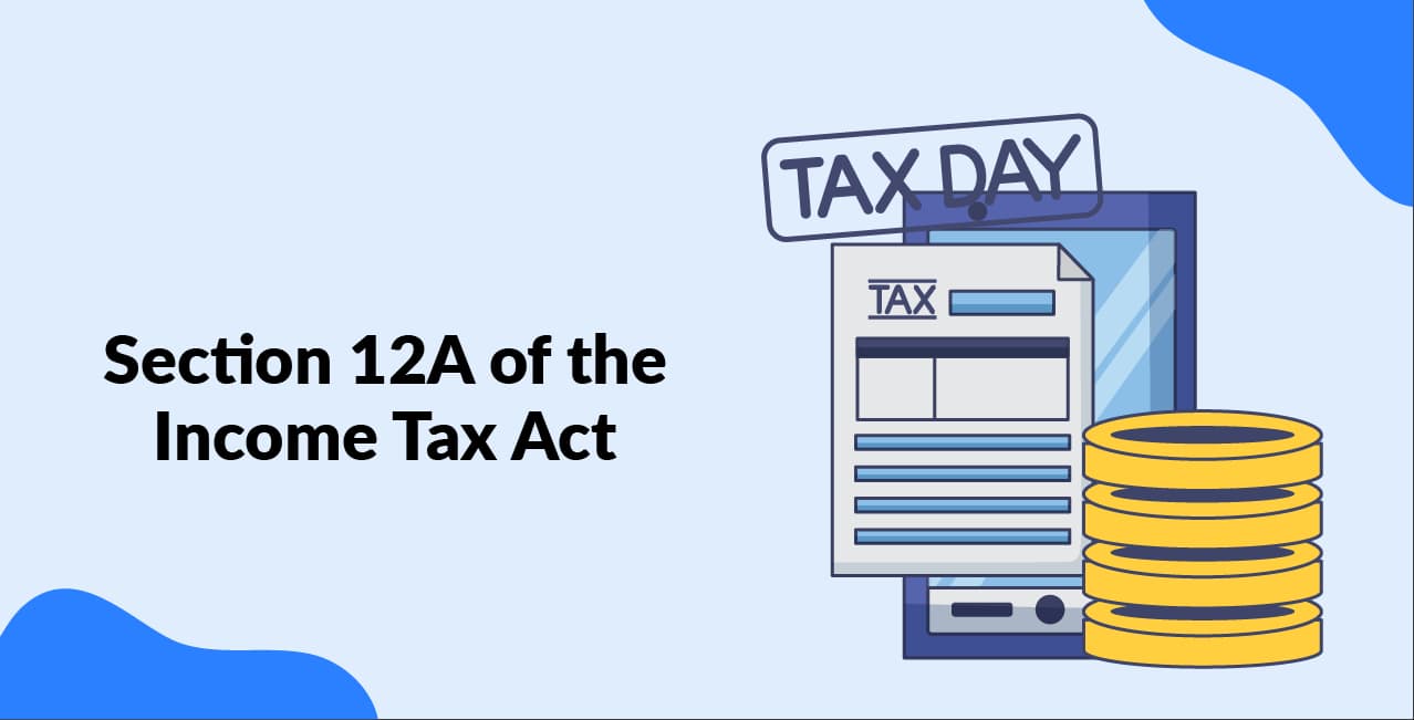 Section 12A of the Income Tax Act – Registration for Charitable Trusts