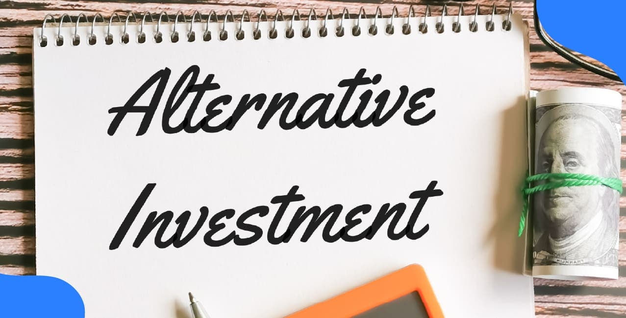 What Is Alternative Investment? Meaning, Types & Benefits