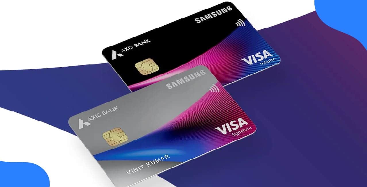 Samsung Axis Bank Credit Card: Top Benefits & How to Apply