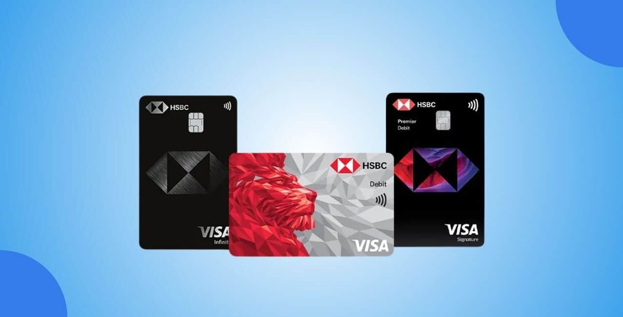 HSBC Debit Card: Benefits, Charges, Features & Eligibility