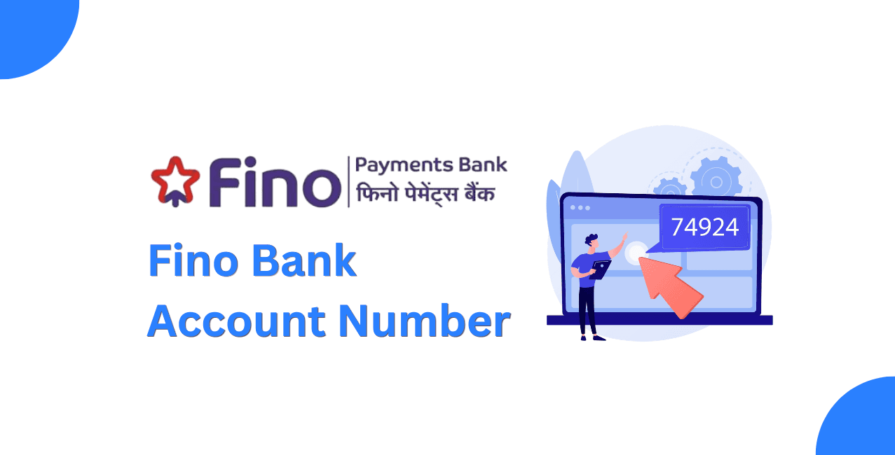 Fino Bank Account Number: Format, Details & Guide