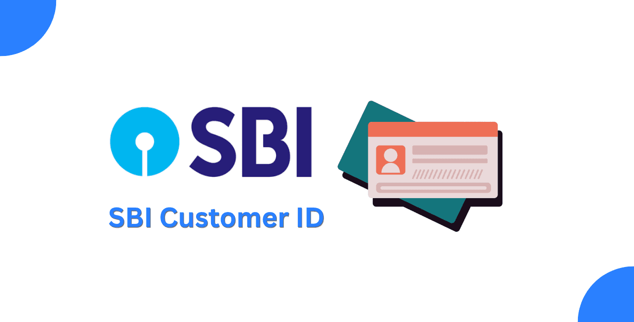 SBI Customer ID: How to Find and Use