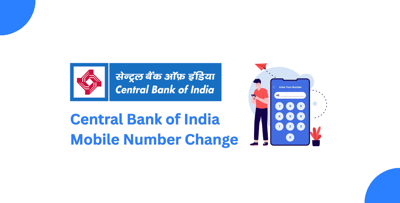 Central Bank of India Mobile Number Change | Steps & Updated Guide