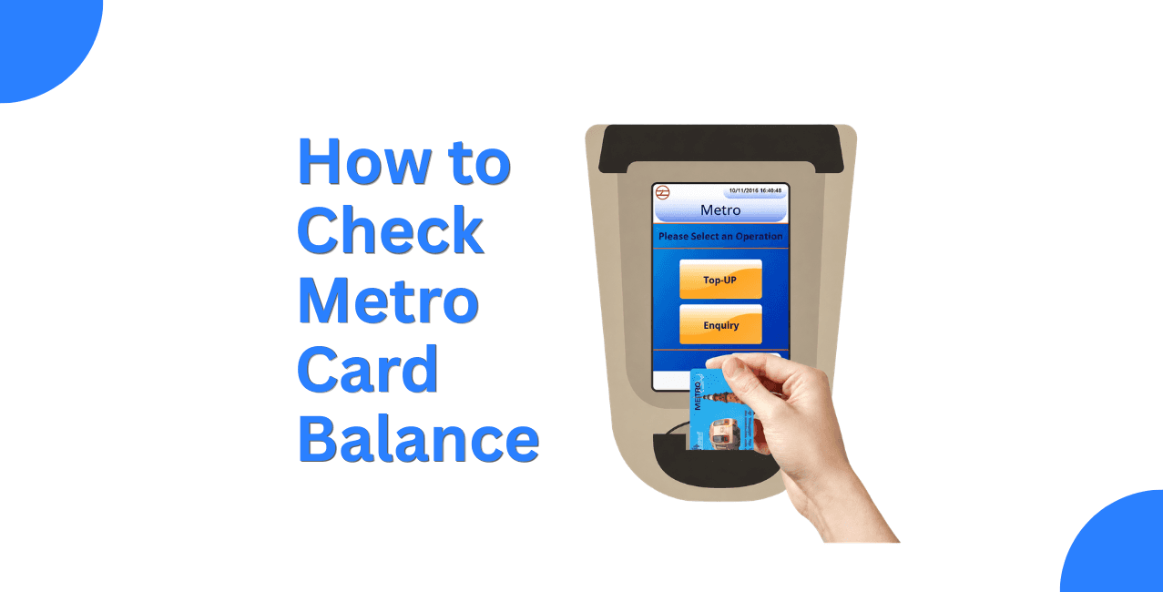 How to Check Metro Card Balance: All You Need to Know