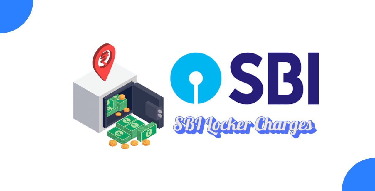 What Are The SBI Bank Locker Charges?