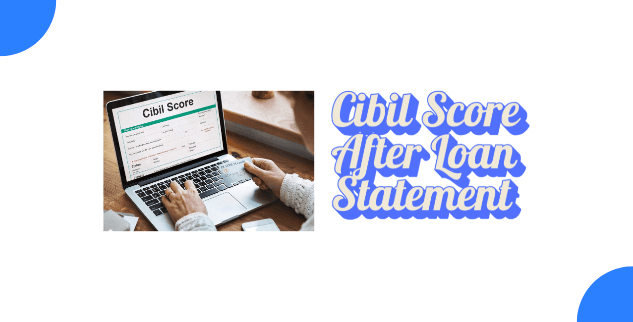 CIBIL Score After Loan Settlement