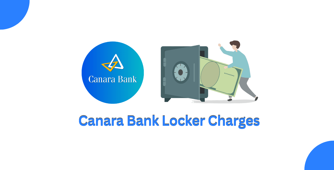 Canara Bank Locker Charges 2026 – Rental Fees & Security Deposit