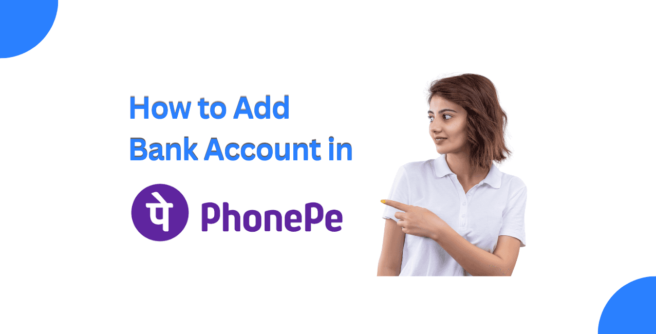 How to Add a Bank Account in PhonePe?